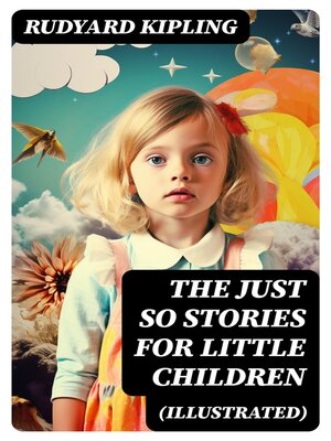 cover image of The Just So Stories for Little Children (Illustrated)